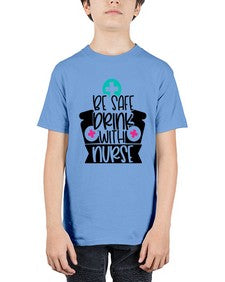 Be Safe Drink With Nurse Style Style 603# - nurse - Youth Tee Unisex