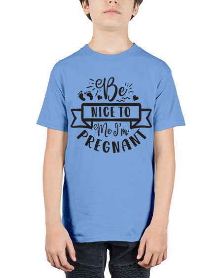 Be nice to me I m pregnant 278# - pregnancy - Youth Tee Unisex