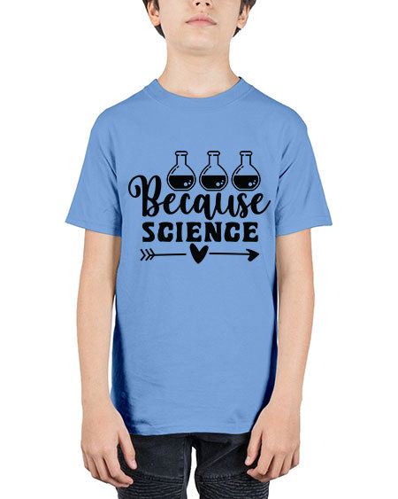 Because Science 286# - general science - Youth Tee Unisex