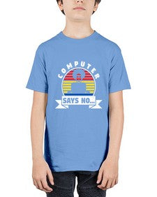 Computer says no 7# - computer - Youth Tee Unisex