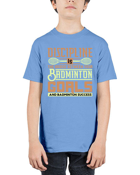 Discipline is the bridge between your badminton goals 1332# - badminton - Youth Tee Unisex