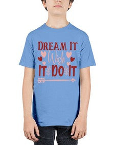 Dream It Wish It Do It Style 117# - motivation - Youth Tee Unisex