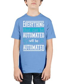 Everything that can be automated will be automated 30# - internet - Youth Tee Unisex