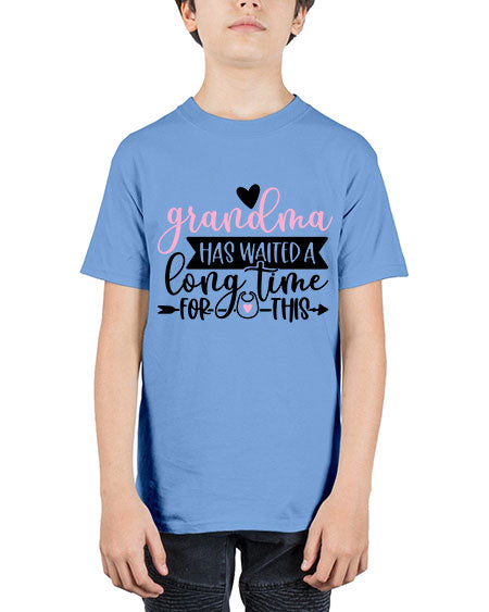 Grandma Has Waited A Long Time For This Style 322# - baby - Youth Tee Unisex