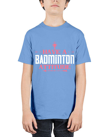Have a badminton attitude 2229# - badminton - Youth Tee Unisex