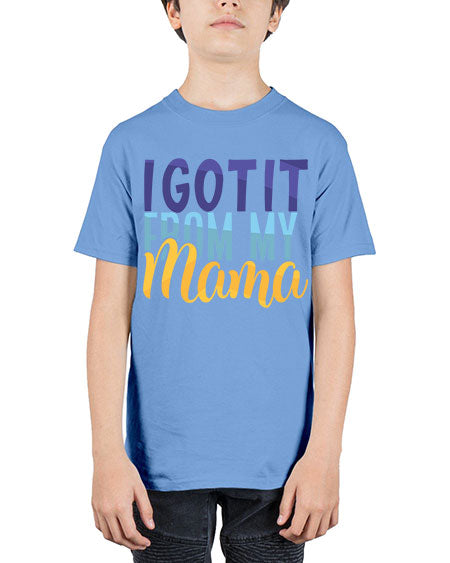 I Got It From My Mama Style 96# - baby - Youth Tee Unisex