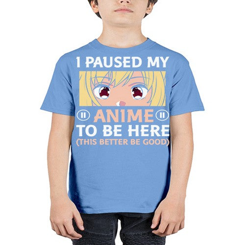 I Paused My Anime To 242# - anime - Youth Tee Unisex