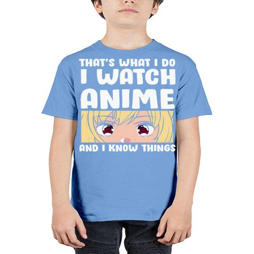 I Watch Anime I Know Things Anime Lover 245# - anime - Youth Tee Unisex