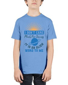 I dont care much for success it is an alien word 9# - ufo - Youth Tee Unisex