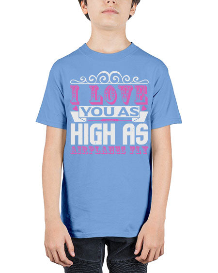 I love you as high as airplanes fly Style 105# - baby - Youth Tee Unisex