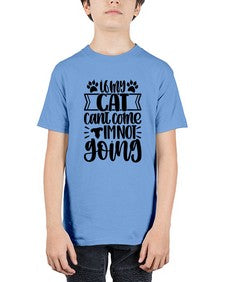 If My Cat Cant Come Im Not Going Style 96# - cats - Youth Tee Unisex