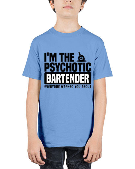 Im the psychotic Style 238# - bartender - Youth Tee Unisex