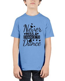 Never miss a chance to dance 170# - ballet - Youth Tee Unisex
