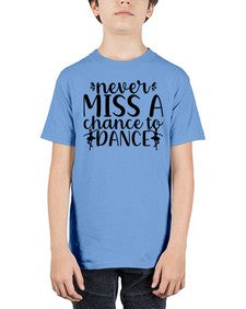 Never miss a chance to dance 171# - ballet - Youth Tee Unisex