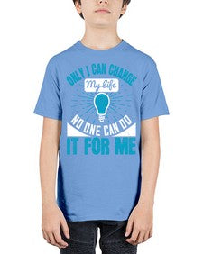 Only I can change my life No one can do it for me Style 27# - motivation - Youth Tee Unisex