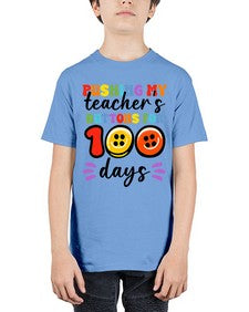 Pushing my Teachers Buttons 700# - one hundred days - Youth Tee Unisex