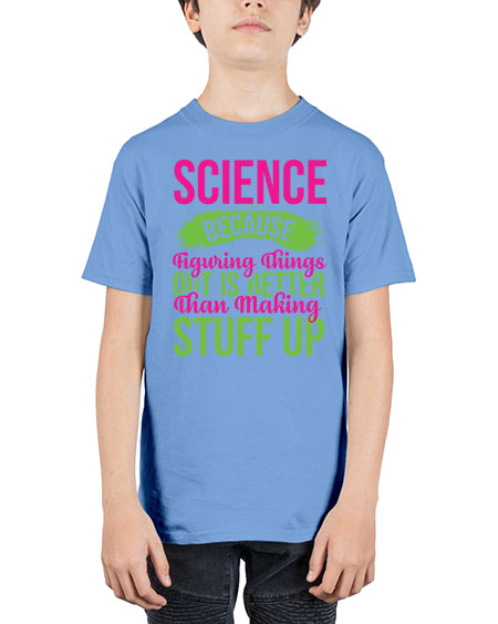 Science Because Figuring Things Out Is Better Than Making Stuff Up 146# - general science - Youth Tee Unisex