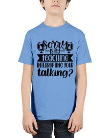 Sorry Is My Teaching Style 1418# - teacher - Youth Tee Unisex