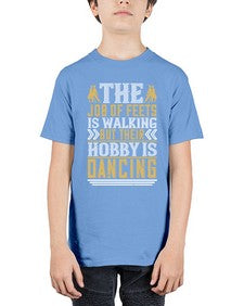 The job of feets is walking but their hobby is dancing 193# - dance2 - Youth Tee Unisex