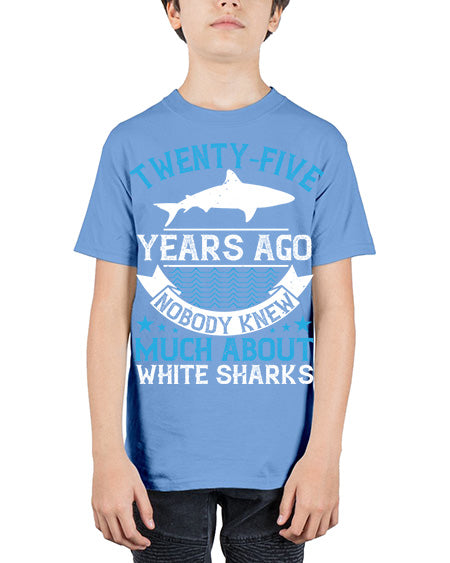 Twentyfive years ago nobody knew much about white sharks Style 10# - shark-fish - Youth Tee Unisex