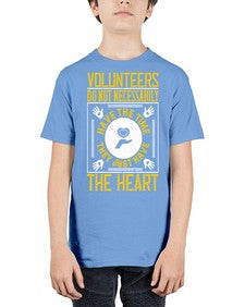 Volunteers do not necessarily have the time they just have the heart Style 13# - volunteer - Youth Tee Unisex