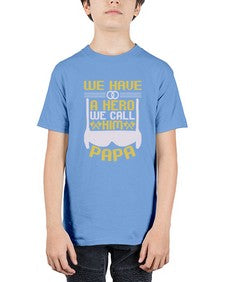 We have a hero we call him papa 263# - cartoon super hero - Youth Tee Unisex