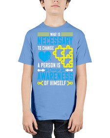 What is necessary to change a person is to change his awareness of himself Style 8# - Self awareness - Youth Tee Unisex