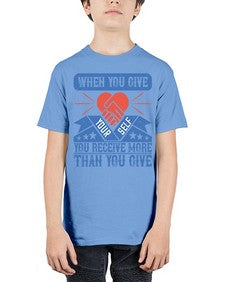 When you give yourself you receive more than you give Style 8# - volunteer - Youth Tee Unisex