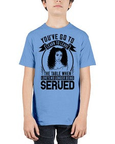 Youve got to learn to leave the table when loves no longer being served Style 5# - black afro - Youth Tee Unisex