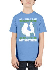 all that i am or hope to be i owe to my mother 44# - parents day - Youth Tee Unisex