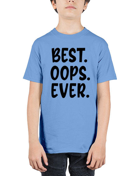 best oops ever Style 43# - baby - Youth Tee Unisex