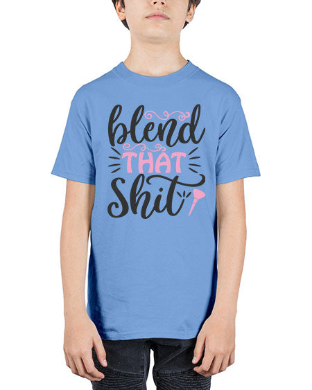 blend that shit Style 161# - beauty - fashion - Youth Tee Unisex