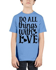 do all things with love Style 129# - motivation - Youth Tee Unisex
