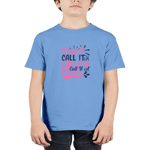 dont call it a dream call it a plan Style 125# - motivation - Youth Tee Unisex