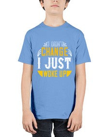 i didnt change ijust woke up 1089# - vegan - Youth Tee Unisex