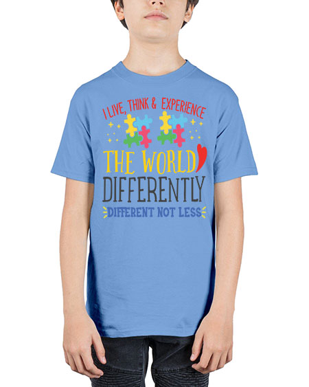 i live think experience the world differently different not less Style 20# - autism - Youth Tee Unisex