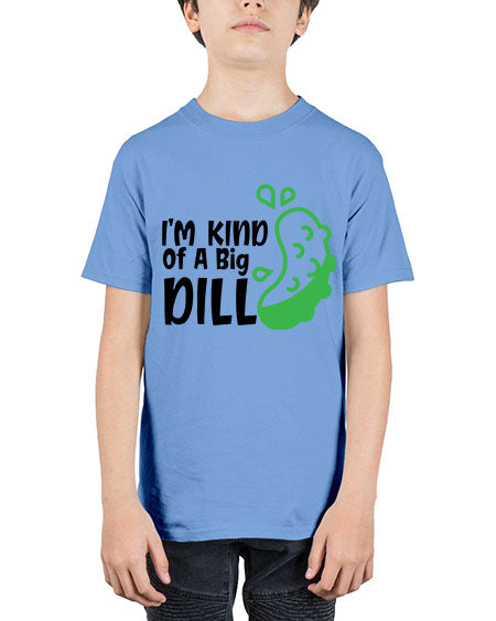 im kind of a big dill Style 119# - baby - Youth Tee Unisex
