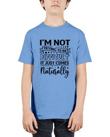 im not tring to be difficult it just comes naturally 647# - sarcastic - Youth Tee Unisex
