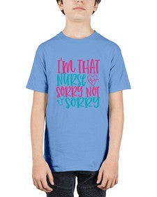 im that nurse sorry not sorry Style Style 983# - nurse - Youth Tee Unisex