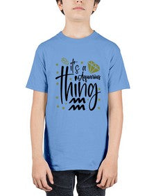 its a Aquarius thing 263# - aquarius - Youth Tee Unisex