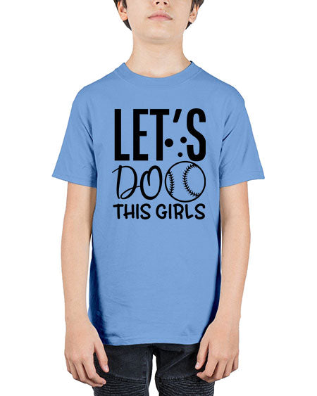 lets do this girls 2281# - softball - Youth Tee Unisex