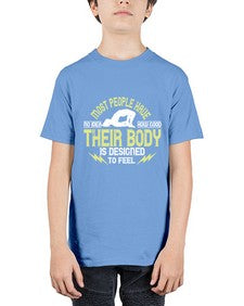 most people have no idea how good their body is designed to feel  457# - yoga - Youth Tee Unisex