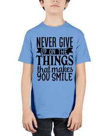 never give up on the things that makes you smile Style 83# - motivation - Youth Tee Unisex