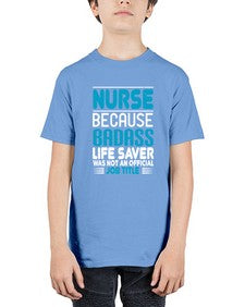 nurse because badass Style 1148# - nurse - Youth Tee Unisex