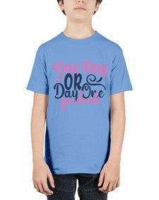 one day or day one you decide Style 80# - motivation - Youth Tee Unisex