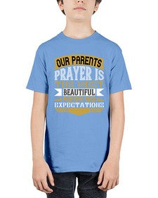 our parents prayer is the most beautiful poetry and expectations 511# - parents day - Youth Tee Unisex