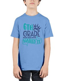sixth grade nailed it 881# - sixth grade - Youth Tee Unisex