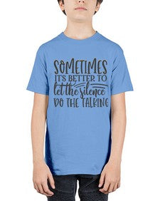sometimes its better to let the silence do the talking Style 74# - motivation - Youth Tee Unisex