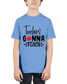 teachers gonna teach Style 394# - teacher - Youth Tee Unisex