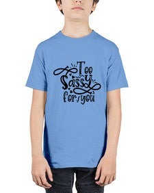 too sassy for you 1182# - sassy - Youth Tee Unisex